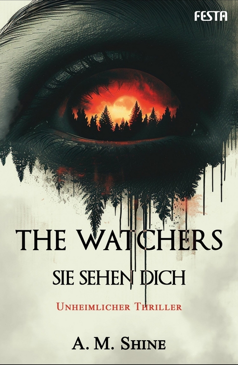 The Watchers - Sie sehen dich -  A. M. Shine