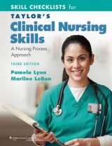 Skill Checklists for Taylor's Clinical Nursing Skills - Lynn, Pamela; LeBon, Marilee