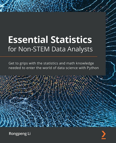 Essential Statistics for Non-STEM Data Analysts - Rongpeng Li