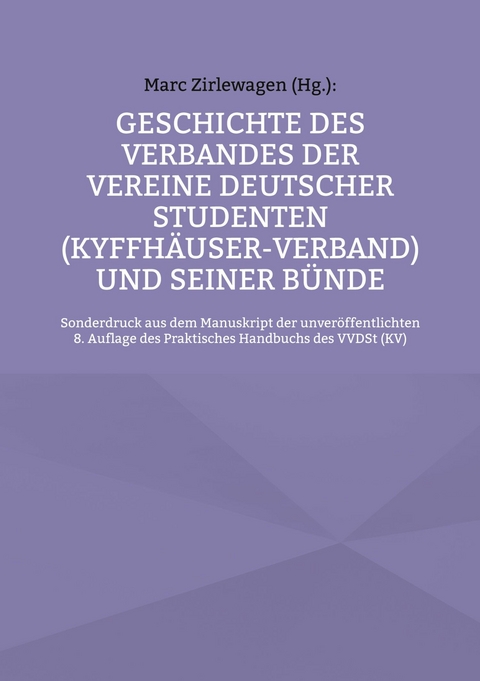 Geschichte des Verbandes der Vereine Deutscher Studenten (Kyffhäuser-Verband) und seiner Bünde - 