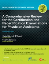 A Comprehensive Review for the Certification and Recertification Examinations for Physician Assistants - O'Connell, Claire Babcock; Zarbock, Sarah F.