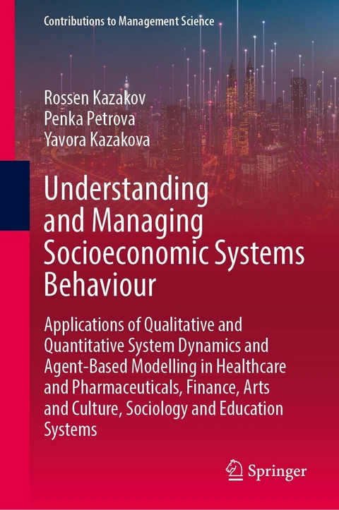 Understanding and Managing Socioeconomic Systems Behaviour - Rossen Kazakov, Penka Petrova, Yavora Kazakova