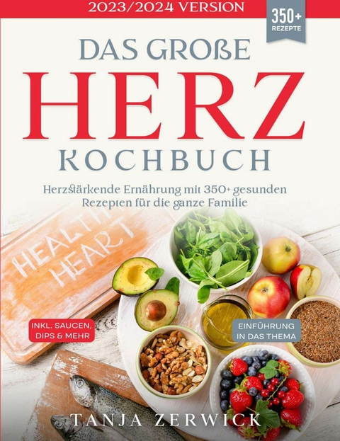 Das große Herz Kochbuch - Tanja Zerwick