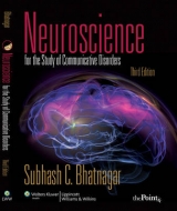 Neuroscience for the Study of Communicative Disorders - Bhatnagar, Subhash C.