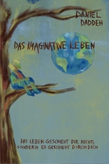 Das Imaginative Leben - Daniel Daddeh