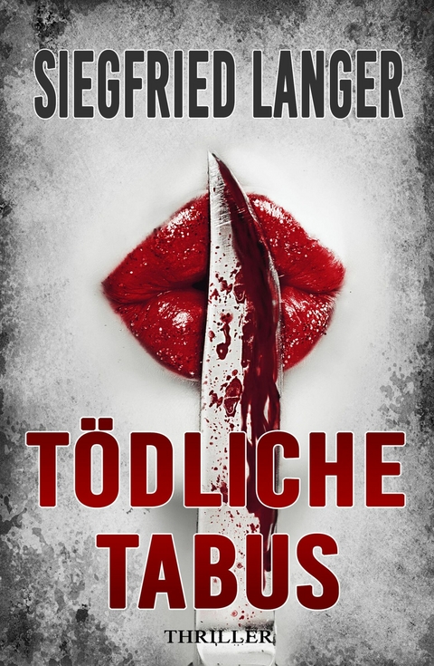 Tödliche Tabus -  Siegfried Langer