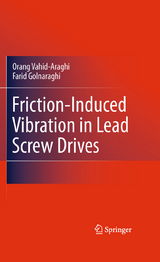 Friction-Induced Vibration in Lead Screw Drives - Orang Vahid-Araghi, Farid Golnaraghi