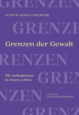 Grenzen der Gewalt - Judith Kohlenberger