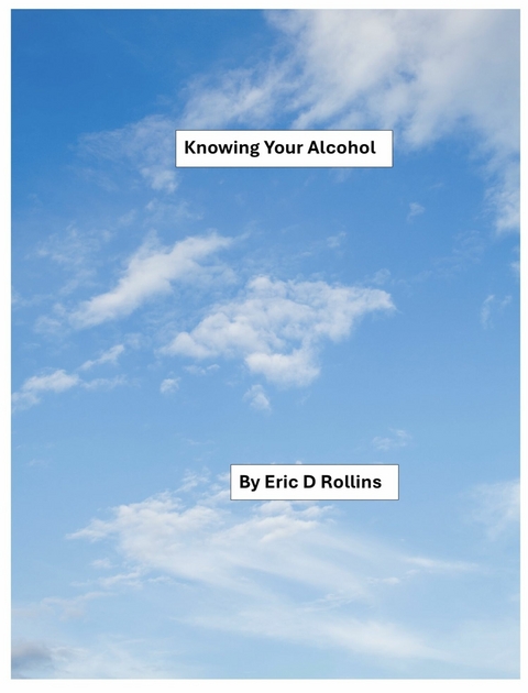 Knowing Your Alcohol - Eric Rollins