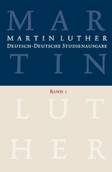 Martin Luther: Deutsch-Deutsche Studienausgabe Band 1 - Martin Luther