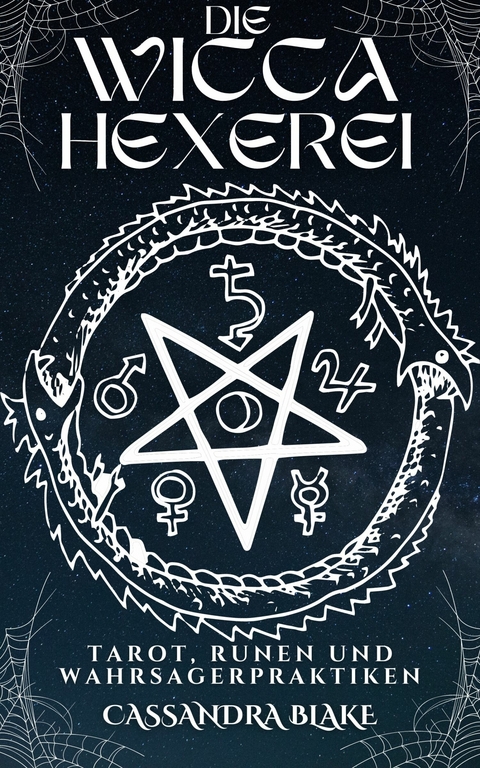 Die Wicca-hexerei -  Cassandra Blake