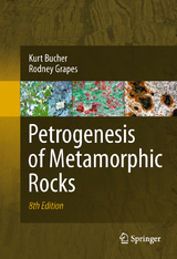 Petrogenesis of Metamorphic Rocks - Kurt Bucher, Rodney Grapes