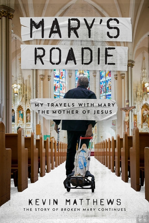 Mary's Roadie -  Kevin Matthews