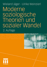 Moderne soziologische Theorien und sozialer Wandel - Wieland Jäger, Ulrike Weinzierl