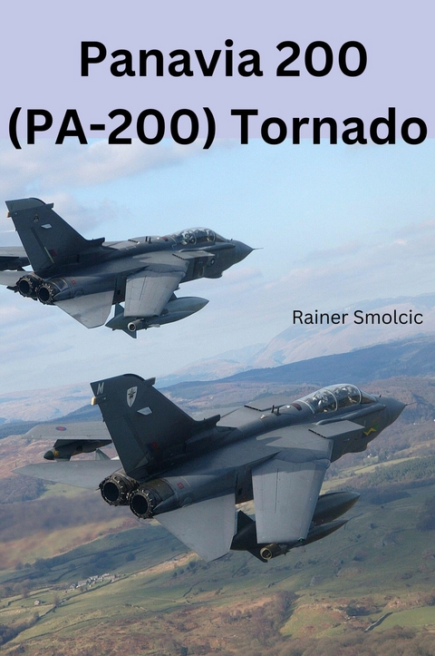 PANAVIA 200 (PA-200) Tornado - Rainer Smolcic