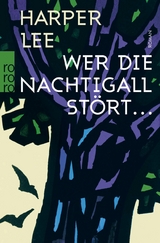 Wer die Nachtigall stört ... -  Harper Lee