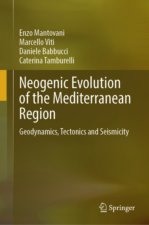 Neogenic Evolution of the Mediterranean Region - Enzo Mantovani, Marcello Viti, Daniele Babbucci, Caterina Tamburelli