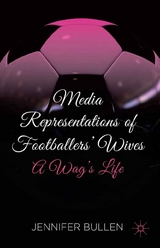 Media Representations of Footballers' Wives - J. Bullen