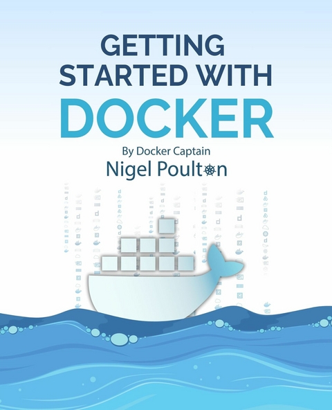 Getting Started with Docker - Nigel Poulton