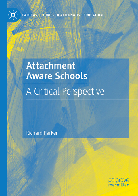 Attachment Aware Schools - Richard Parker