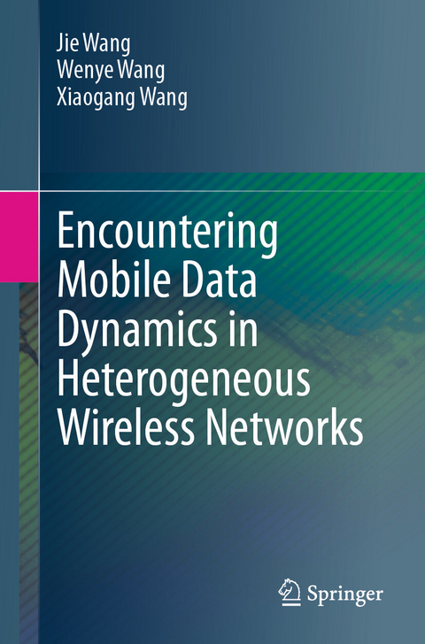 Encountering Mobile Data Dynamics in Heterogeneous Wireless Networks - Jie Wang, Wenye Wang, Xiaogang Wang