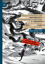 Neuro-Futurism and Re-Imagining Leadership - Kai Syng Tan