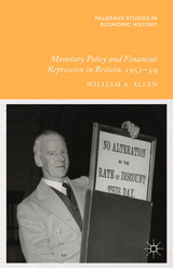 Monetary Policy and Financial Repression in Britain, 1951 - 59 - W. Allen