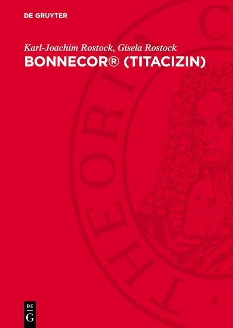 Bonnecor® (Titacizin) - Karl-Joachim Rostock, Gisela Rostock