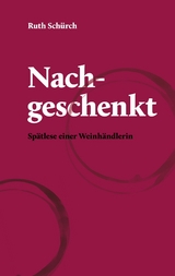 Nachgeschenkt - Ruth Schürch