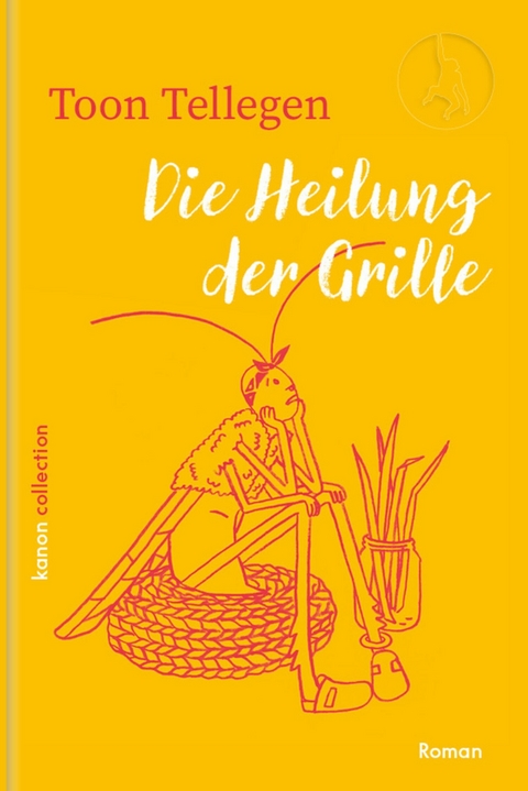 Die Heilung der Grille -  Toon Tellegen