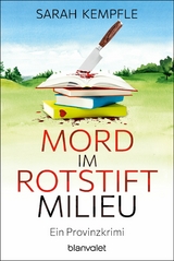 Mord im Rotstiftmilieu - Sarah Kempfle