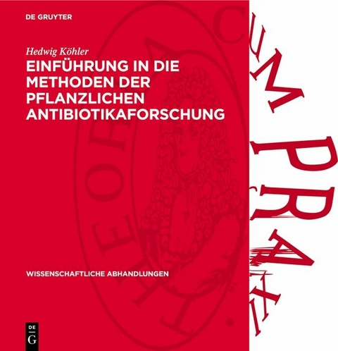 Einführung in die Methoden der pflanzlichen Antibiotikaforschung - Hedwig Köhler