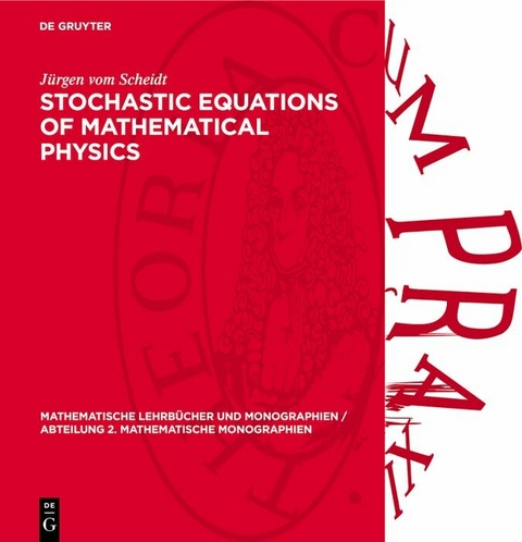 Stochastic Equations of Mathematical Physics - Jürgen vom Scheidt