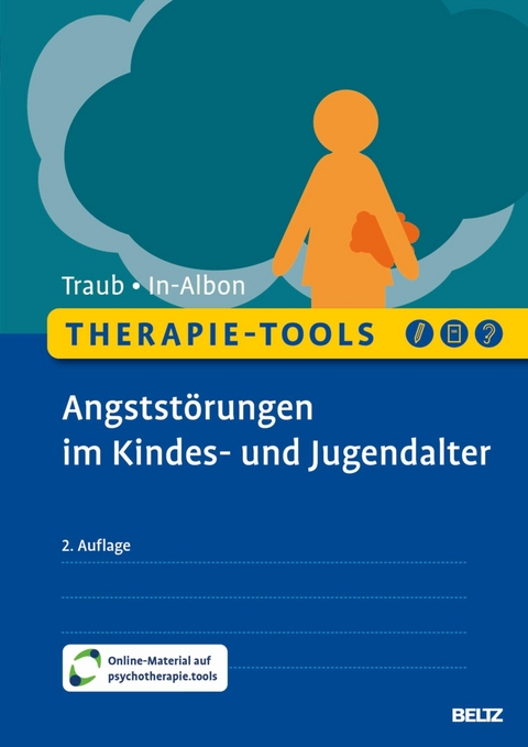 Therapie-Tools Angststörungen im Kindes- und Jugendalter -  Johannes Traub,  Tina In-Albon