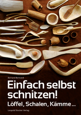 Einfach selbst schnitzen! - Bernard Bertrand