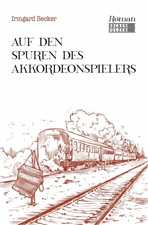 Auf den Spuren des Akkordeonspielers -  Irmgard Becker