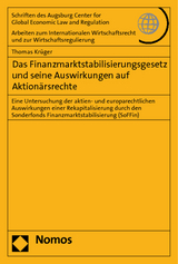 Das Finanzmarktstabilisierungsgesetz und seine Auswirkungen auf Aktionärsrechte - Thomas Krüger