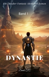 Dynastie:Ein Epischer Fantasie Abenteuer Roman(Band 1) - David T.C