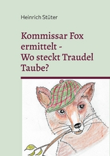 Kommisar Fox ermittelt. Wo steckt Traudel Taube? - Heinrich Stüter