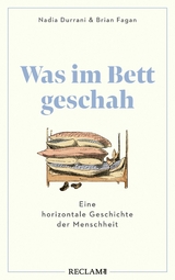 Was im Bett geschah - Nadia Durrani, Brian Fagan