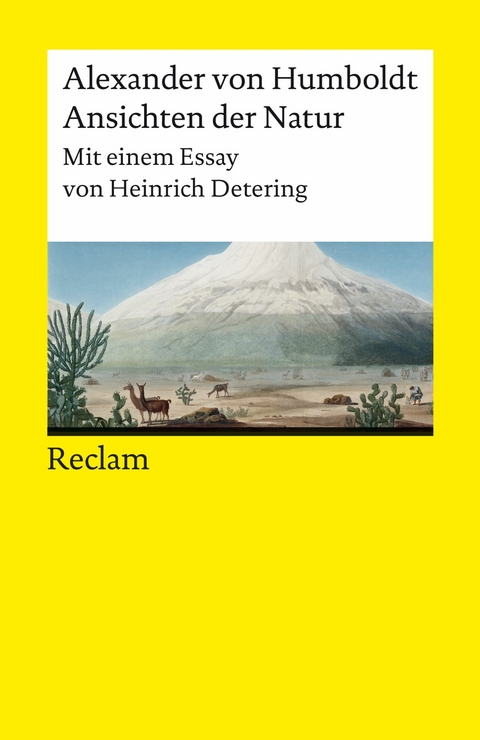 Ansichten der Natur. Mit einem Essay von Heinrich Detering -  Alexander Von Humboldt