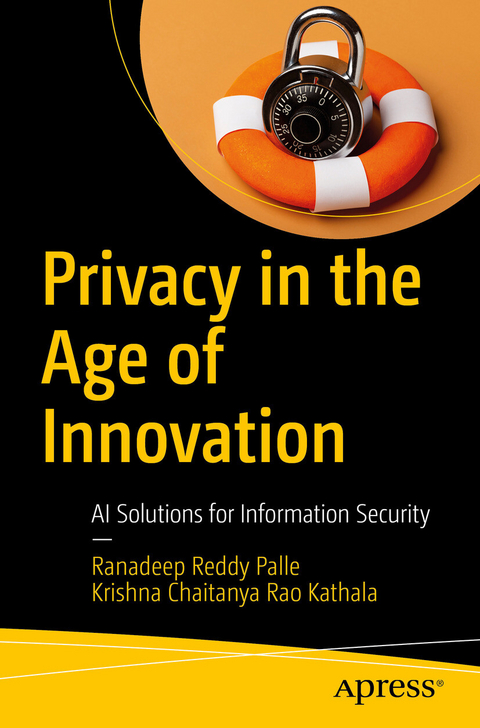 Privacy in the Age of Innovation - Ranadeep Reddy Palle, Krishna Chaitanya Rao Kathala