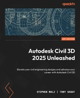 Autodesk Civil 3D 2025 Unleashed -  Tony Sabat,  Stephen Walz