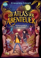 Der Atlas der Abenteuer. Weltenwandern für Anfänger -  Cressida Cowell