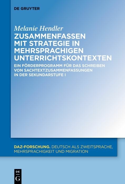 Zusammenfassen mit Strategie in mehrsprachigen Unterrichtskontexten -  Melanie Hendler