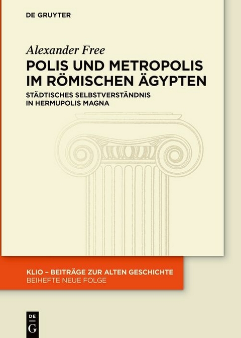 Polis und Metropolis im r”mischen Žgypten -  Alexander Free