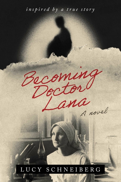 Becoming Doctor Lana -  Lucy Schneiberg