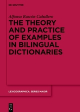 The theory and practice of examples in bilingual dictionaries - Alfonso Rascón Caballero