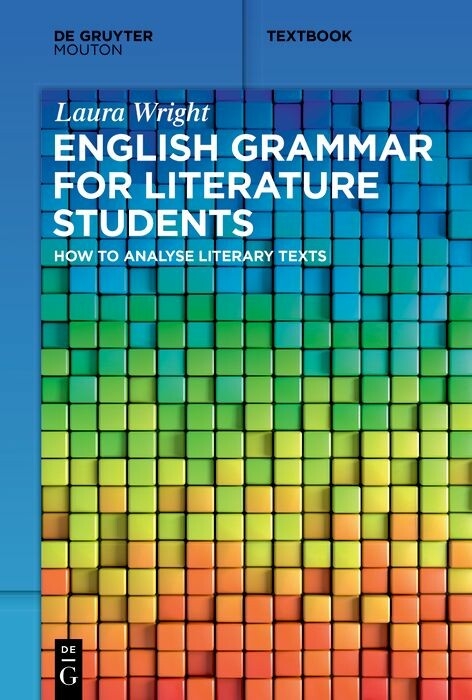 English Grammar for Literature Students - Laura Wright