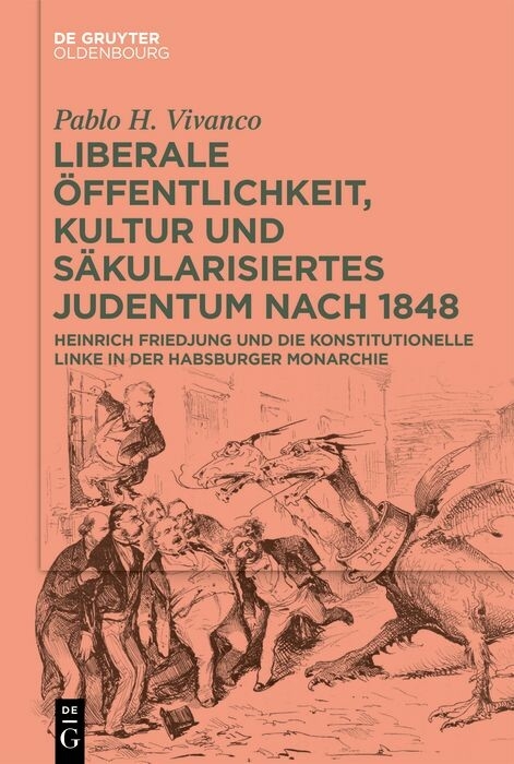 Liberale ™ffentlichkeit, Kultur und s„kularisiertes Judentum nach 1848 -  Pablo H. Vivanco